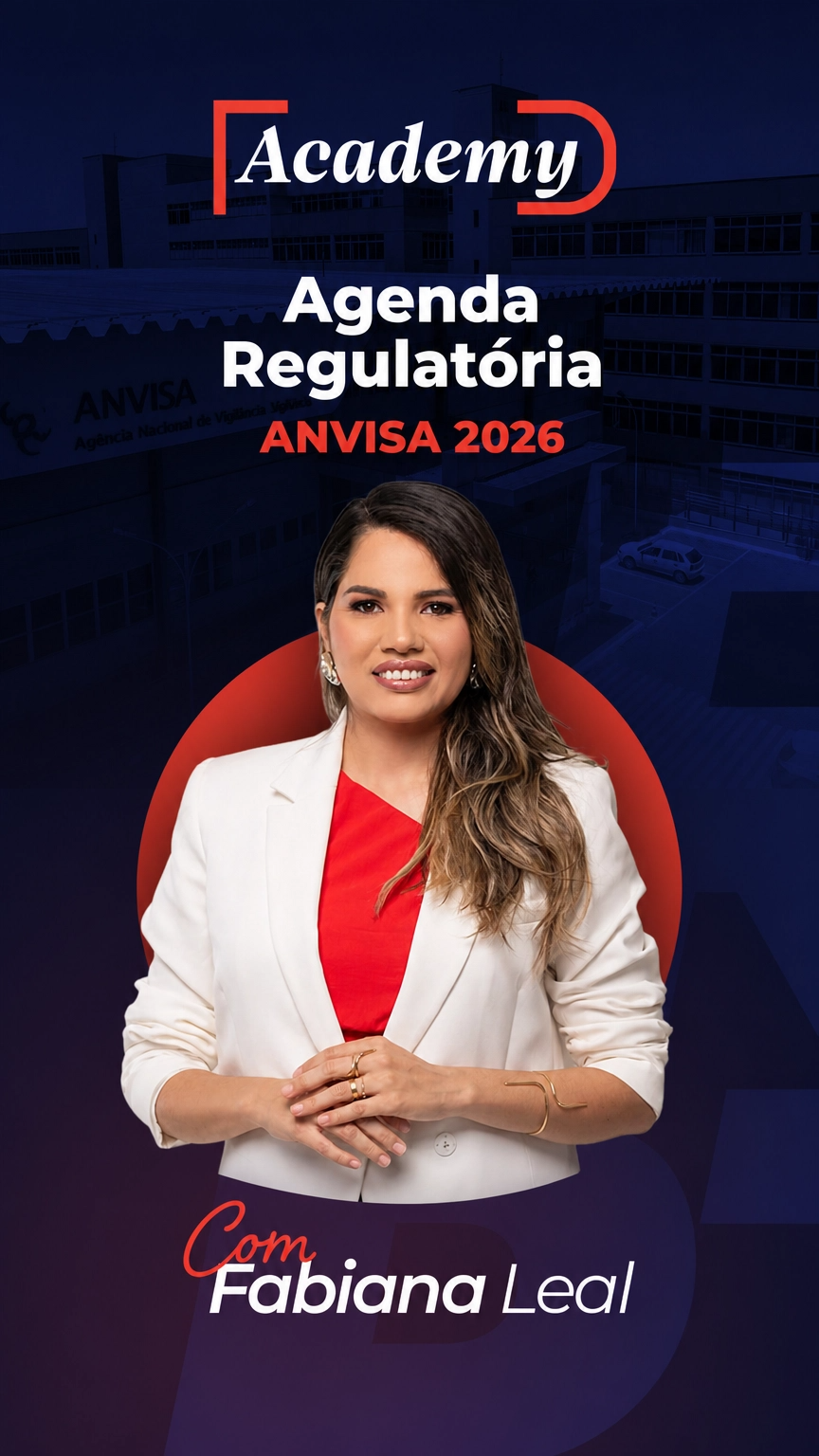 Agenda Regulatória ANVISA 2026 — Com Fabiana Leal